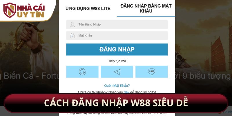 Cách đăng nhập W88 siêu dễ