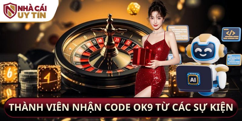 Thành viên nhận code OK9 từ các sự kiện