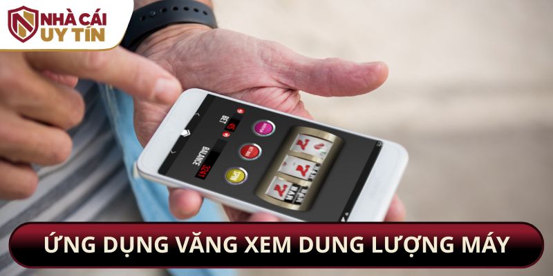Ứng dụng văng xem dung lượng máy